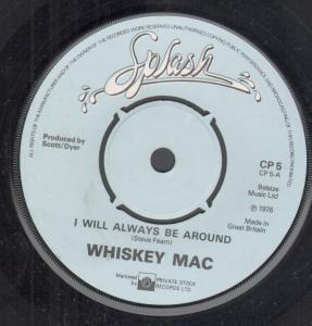 Whiskey Mac - I Will Always Be Around - 7 Inch