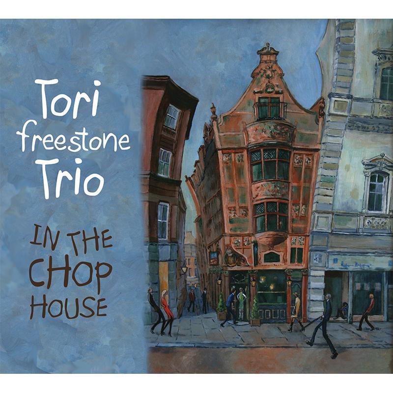 Tori Freestone Trio - In the Chop House - Cd