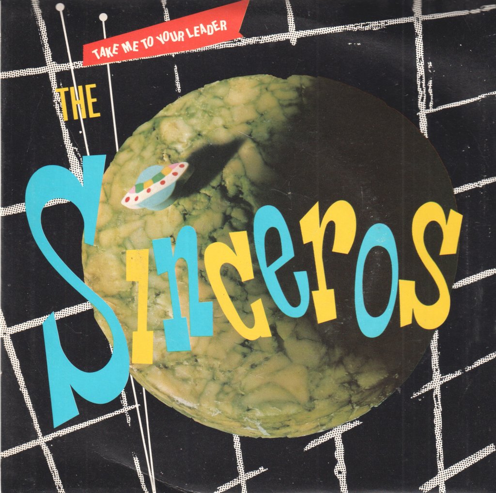 Sinceros - Take Me To Your Leader - 7 Inch