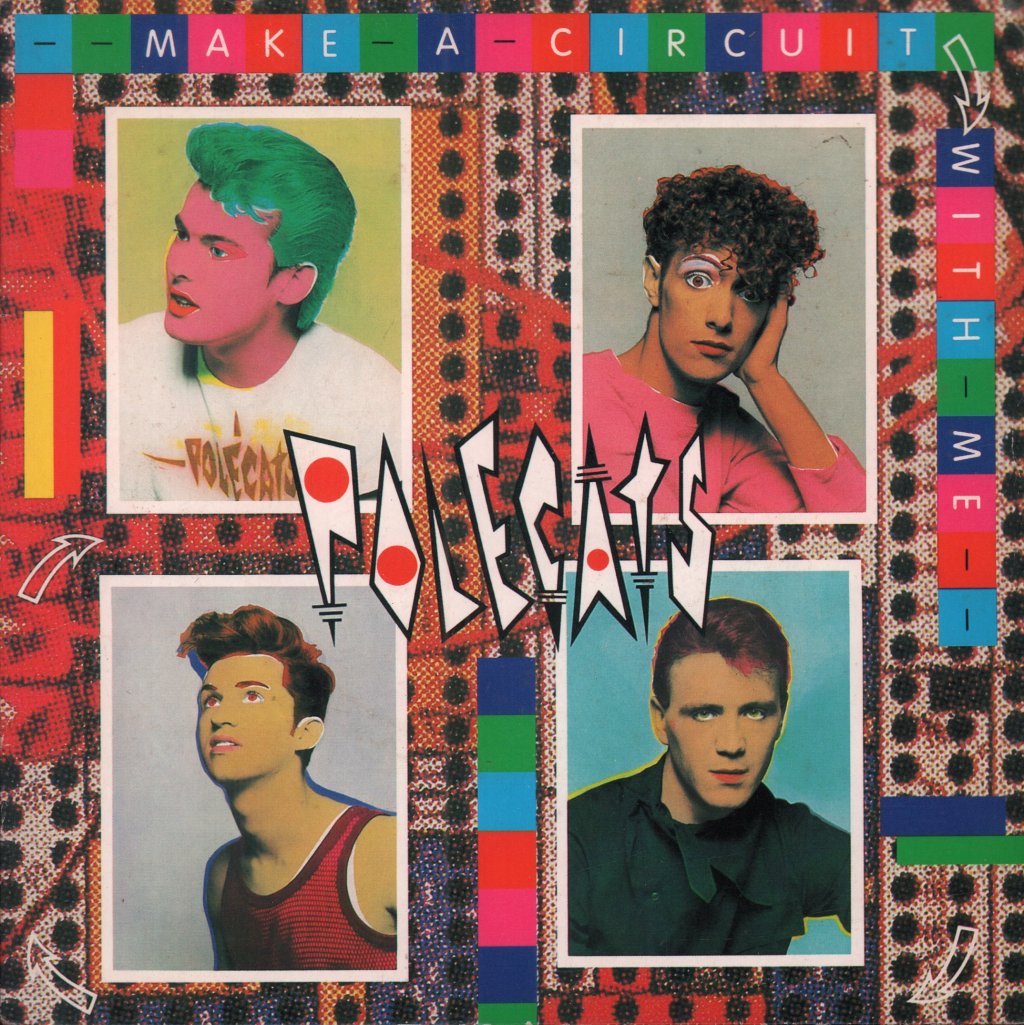 Polecats - Make A Circuit With Me - 7 Inch