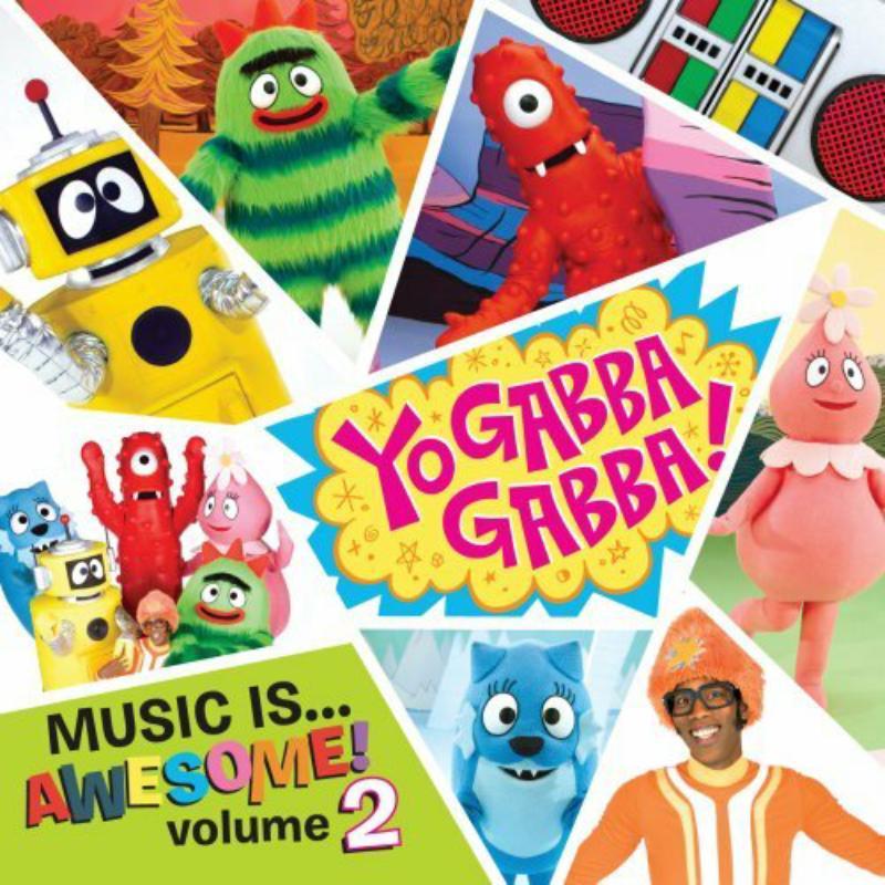Yo Gabba Gabba! - Music Is... Awesome! Volume 2 - Cd