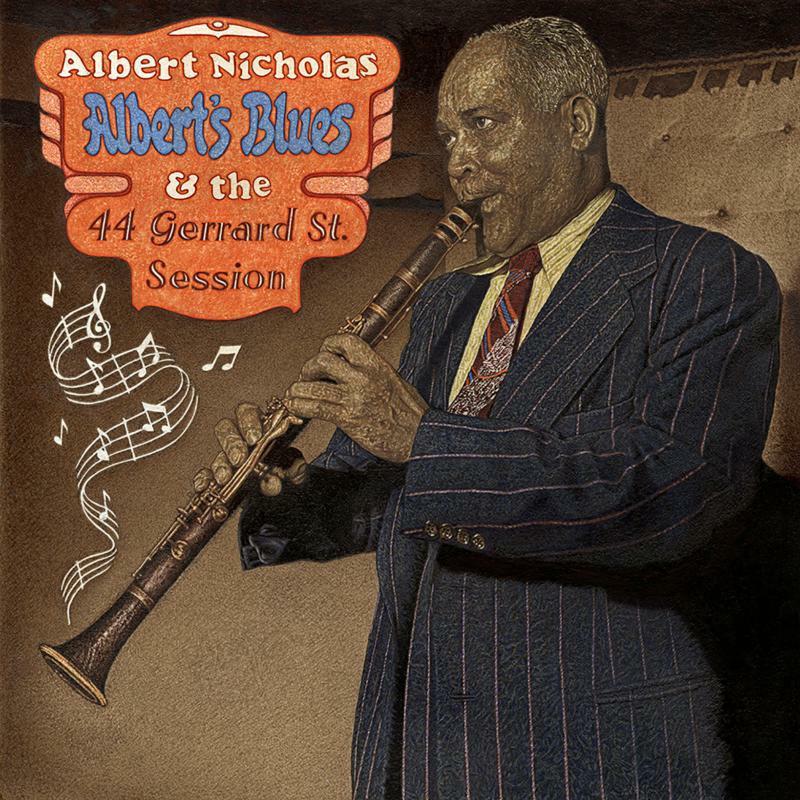 Albert Nicholas - Albert's Blues & the 44 Gerard Street Session - Cd