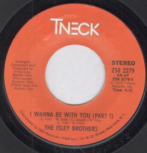 Isley Brothers - I Wanna Be With You - 7 Inch