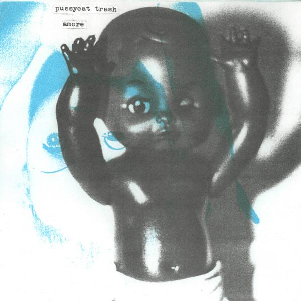 Pussycat Trash - Amore - 7 Inch