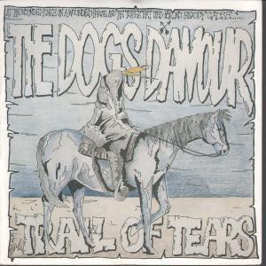 Dogs D'amour - Trail Of Tears - 7 Inch