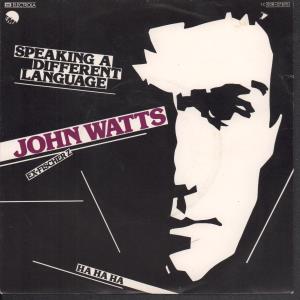 John Watts - Speaking A Different Language - 7 Inch