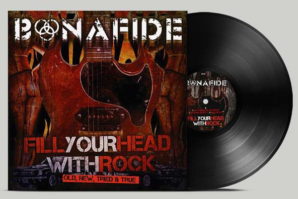 bonafide - Fill Your Head With Rock - Old New Tried & True - Lp
