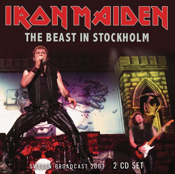 Iron Maiden - Beast In Stockholm - Sweden Broadcast 2003 - Double Cd