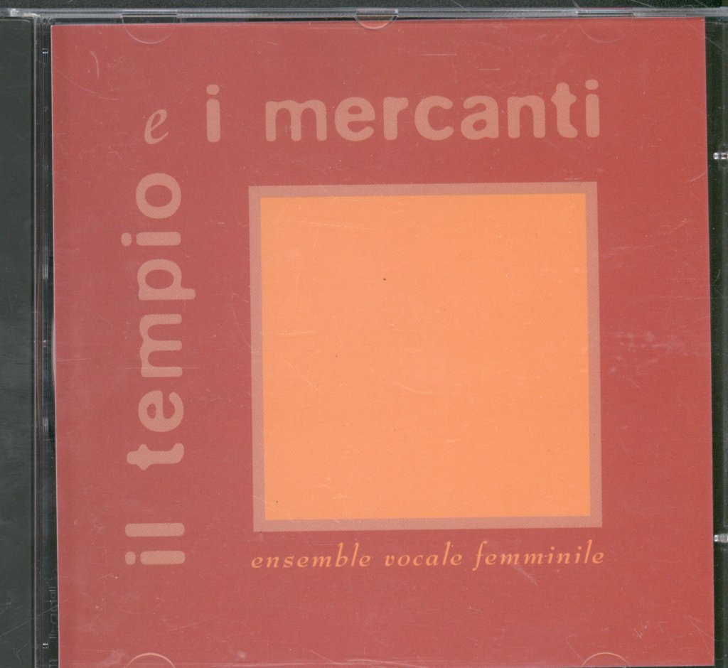 il tempio e i mercanti / ensemble vocale femminile - il tempio e i mercanti / ensemble vocale femminile - Cd