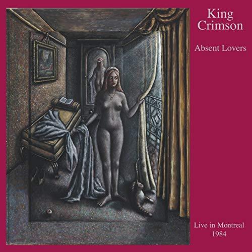 King Crimson - Absent Lovers (Live In Montreal 1984) - Double Cd
