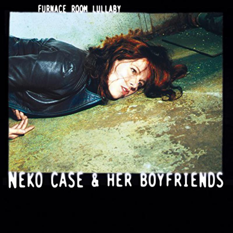 Neko Case And Her Boyfriends - Furnace Room Lullaby - Lp