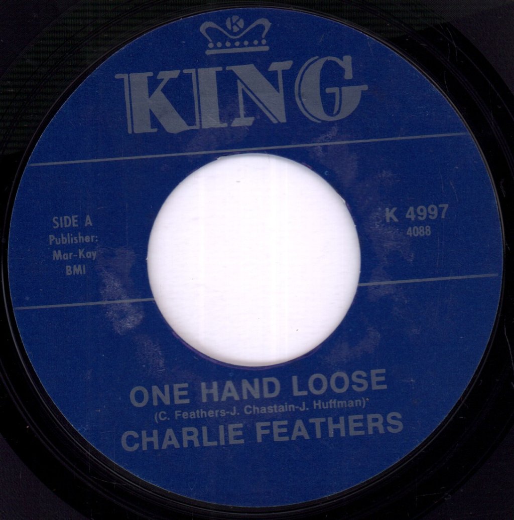 Charlie Feathers - One Hand Loose - 7 Inch