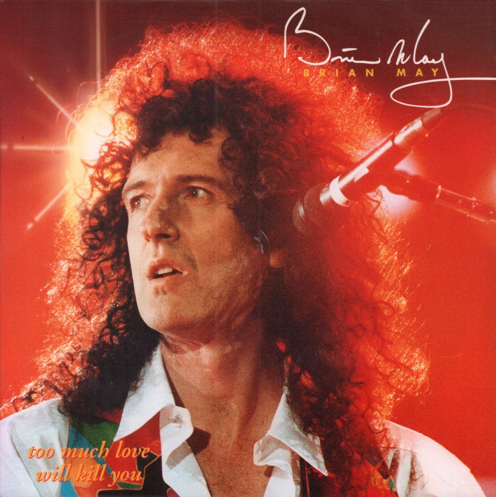 Brian May - Too Much Love Will Kill You - 7 Inch