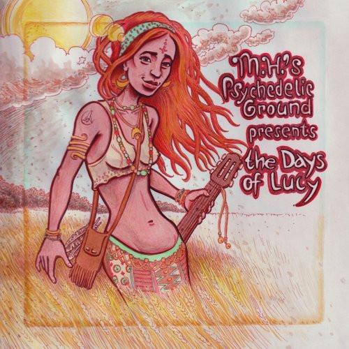 M.H.'s Psychedelic Ground - Days Of Lucy - Lp