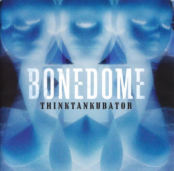 Bonedome - Thinktankubator - Cd