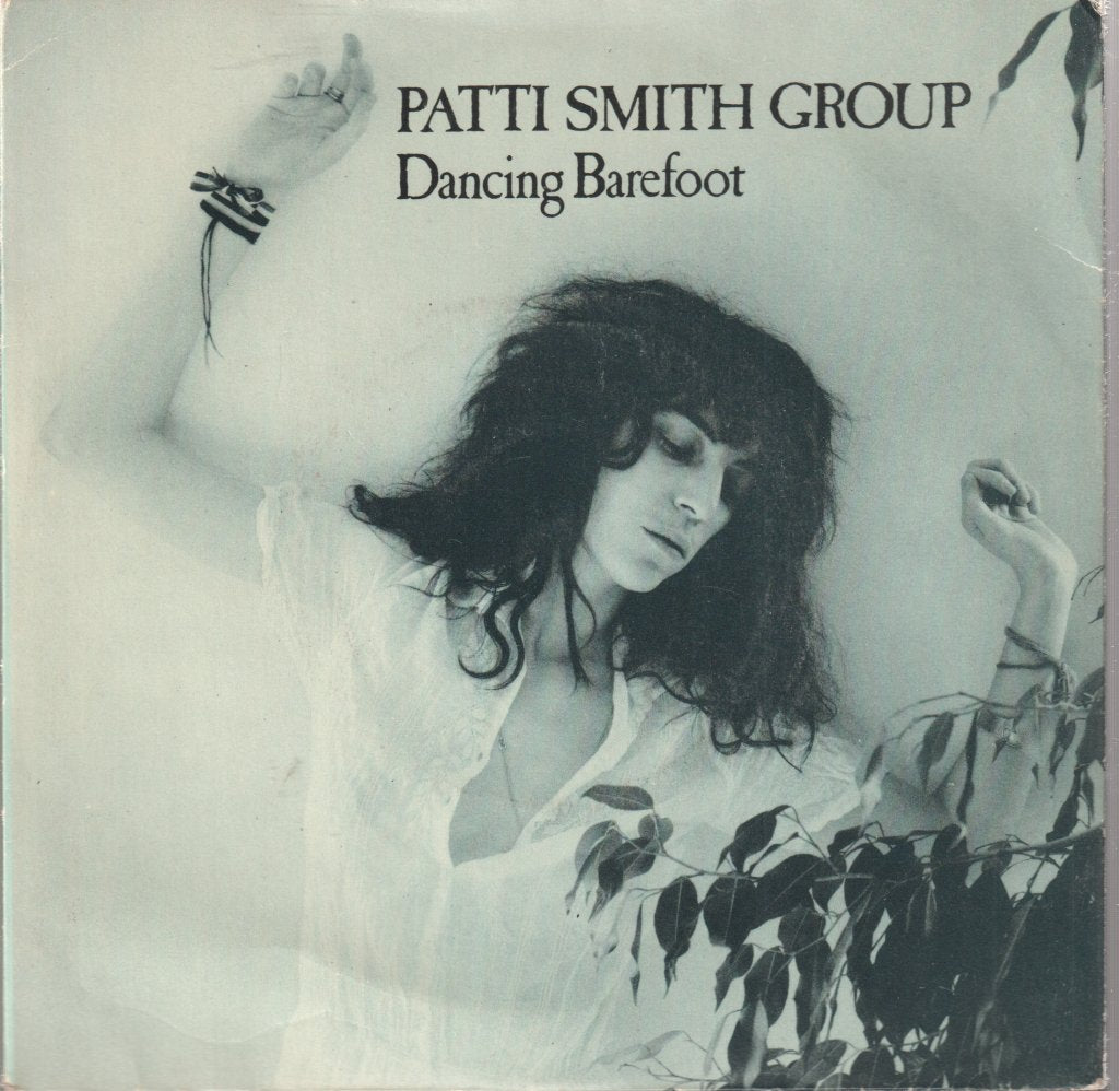 Patti Smith Group - Dancing Barefoot - 7 Inch