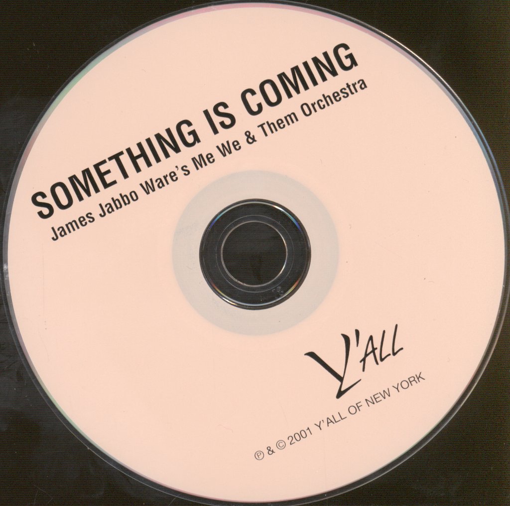 James Jabbo Ware's Me We And Them Orchestra - Something Is Coming - Cd