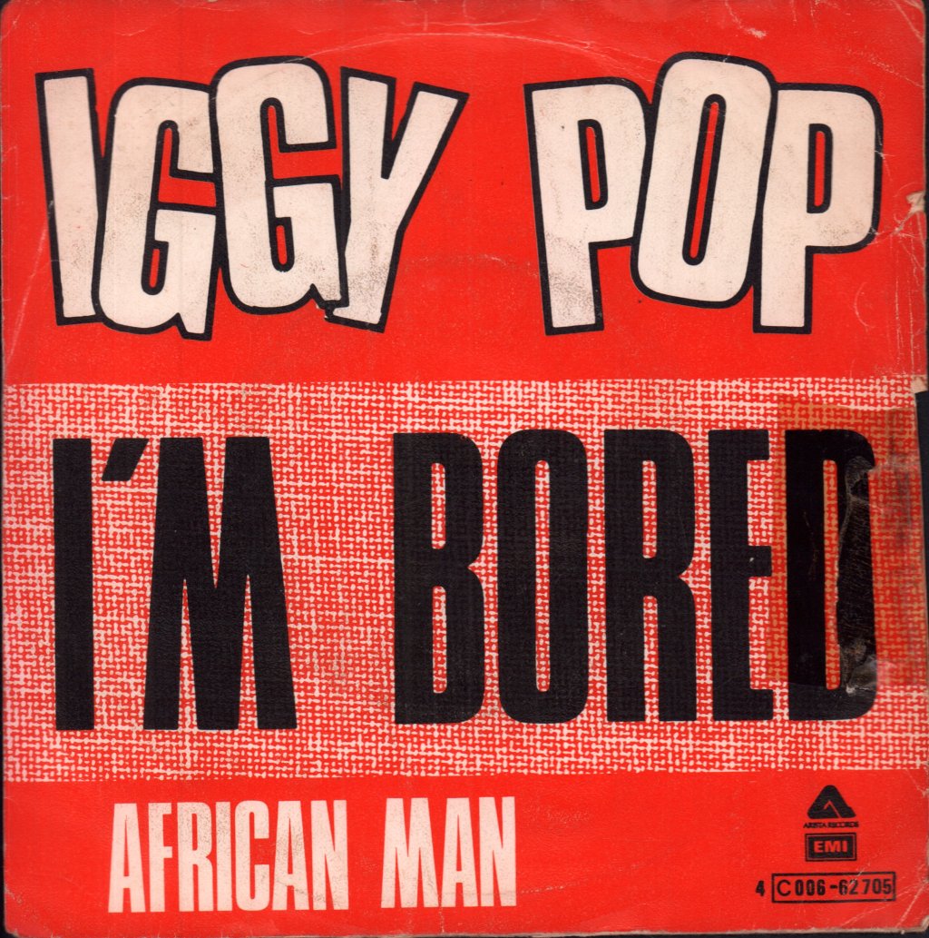 Iggy Pop - I'm Bored - 7 Inch