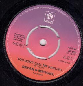 Bryan And Michael - You Don't Call Me Darling - 7 Inch