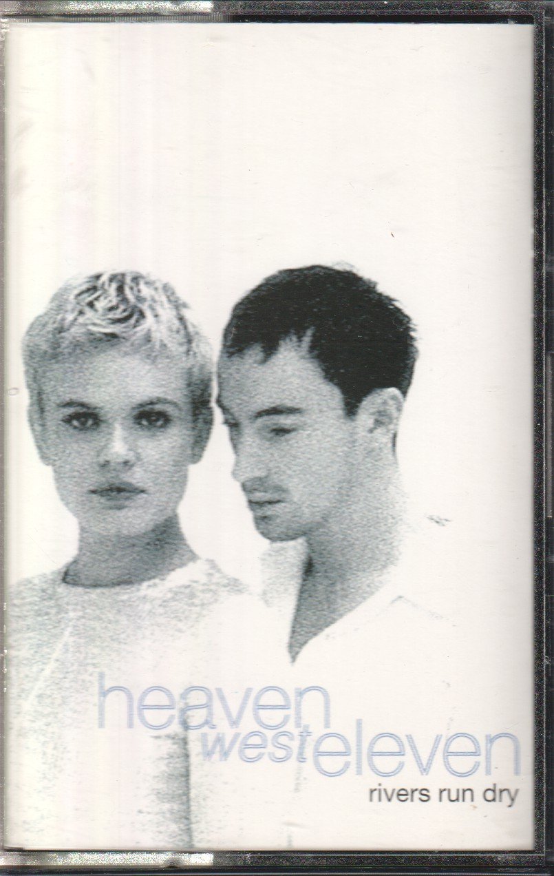 Heaven West Eleven - Rivers Run Dry - Cassette