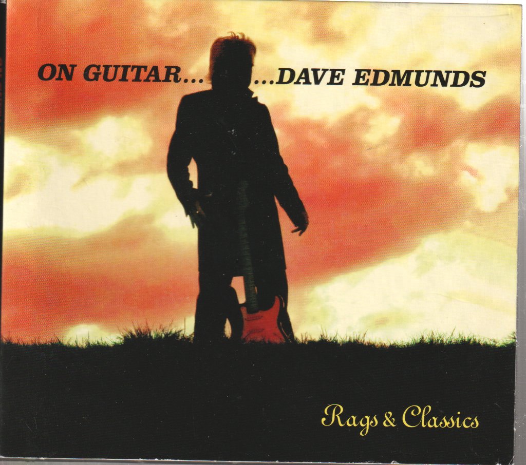 Dave Edmunds - On Guitar... Dave Edmunds: Rags & Classics - Cd