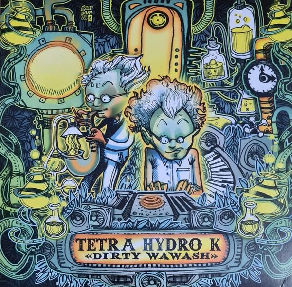 Tetra Hydro K - Dirty Wawash - 12 Inch