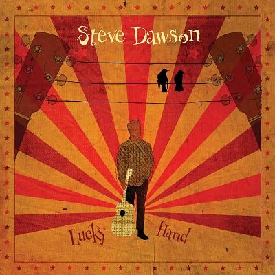 Steve Dawson - Lucky Hand - Cd