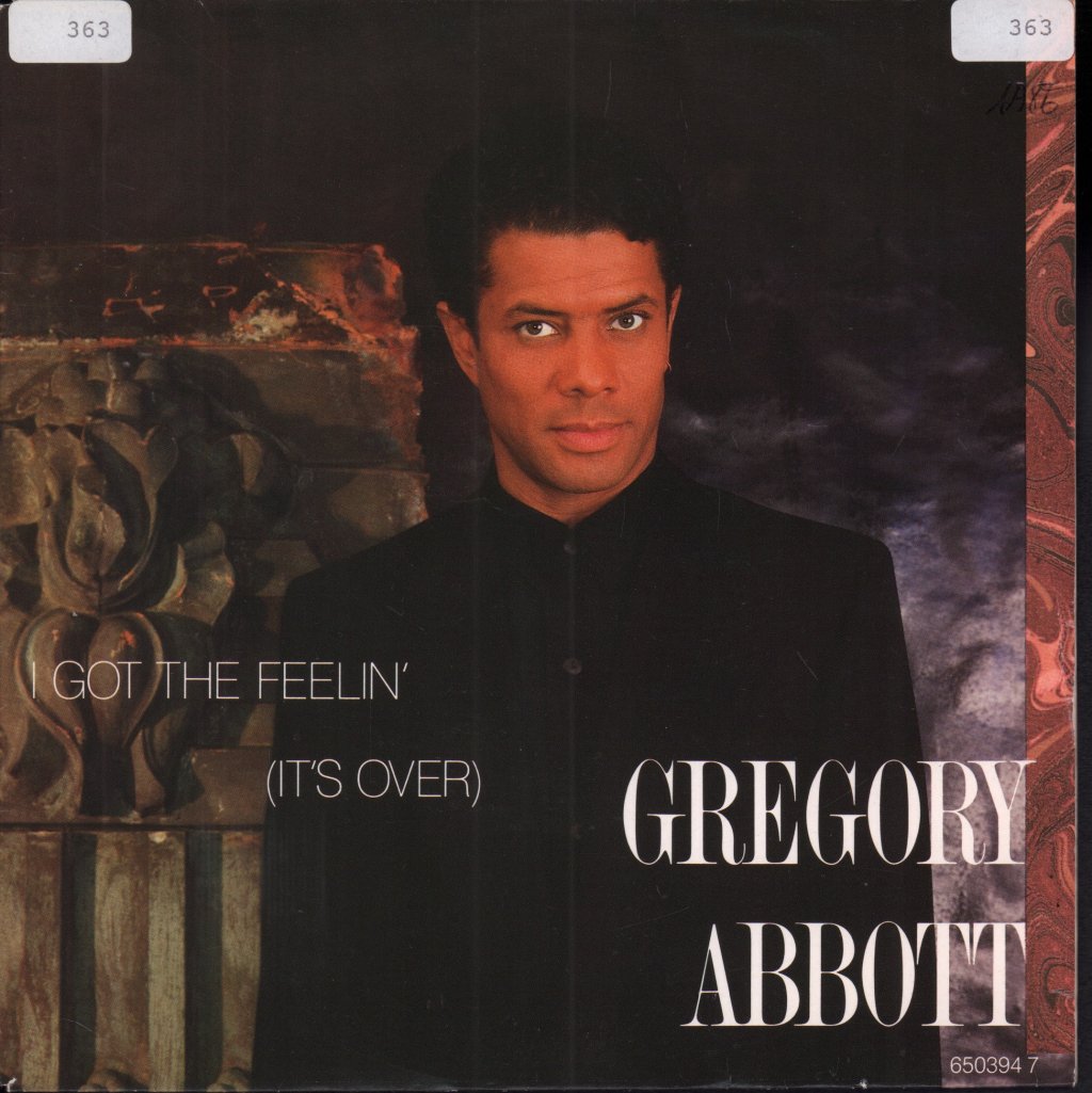 Gregory Abbott - I Got The Feelin' It's Over - 7 Inch