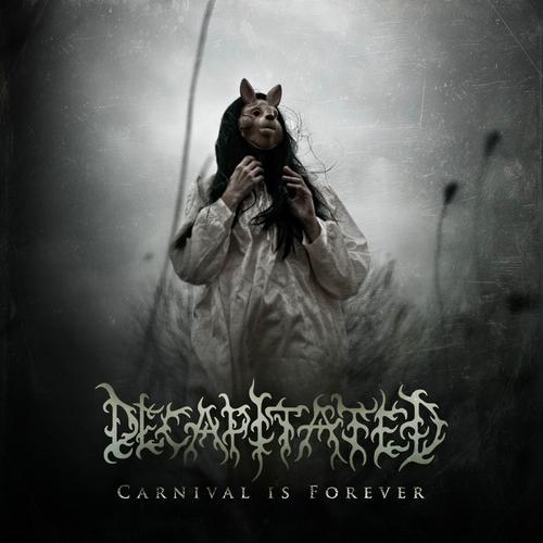 Decapitated - Carnival Is Forever - Lp