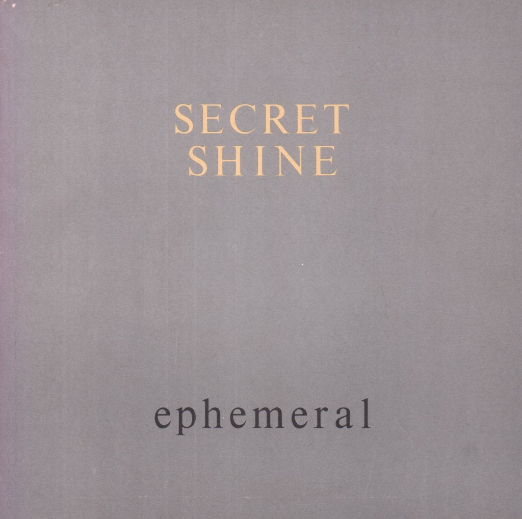 Secret Shine - Ephemeral - 7 Inch