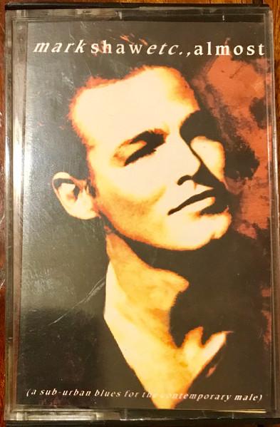 Mark Shaw - Almost - Cassette
