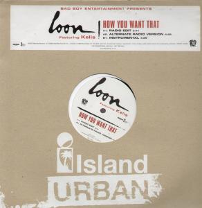 Loon Featuring Kelis - How You Want That - 12 Inch