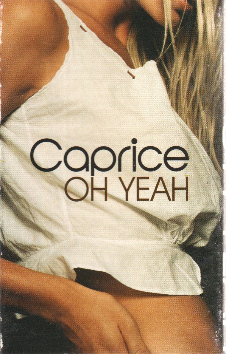 Caprice (Female Singer) - Oh Yeah - Cassette
