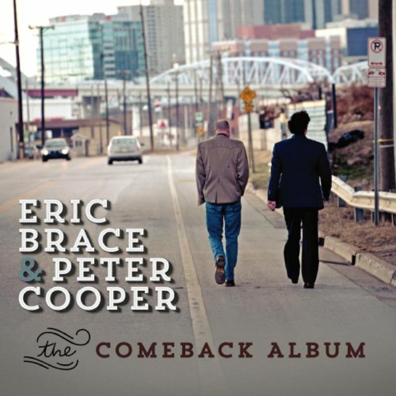 Eric Brace & Peter Cooper - Comeback Album - Cd