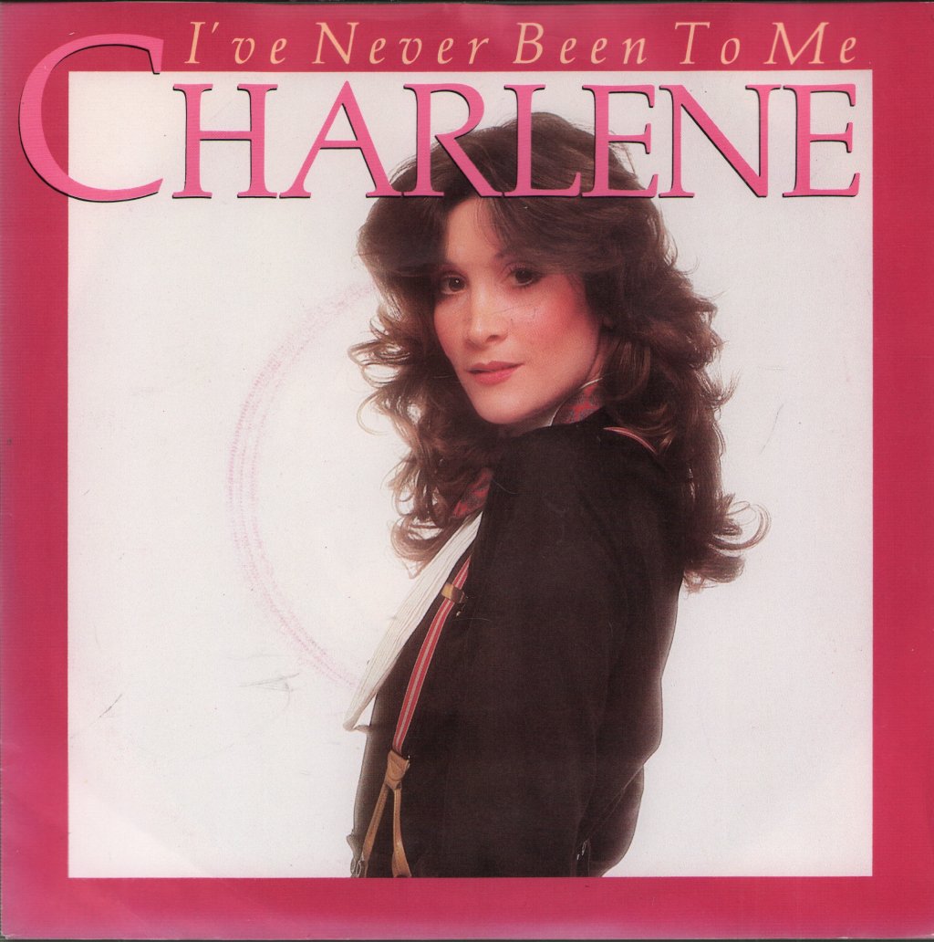Charlene - I've Never Been To Me - 7 Inch