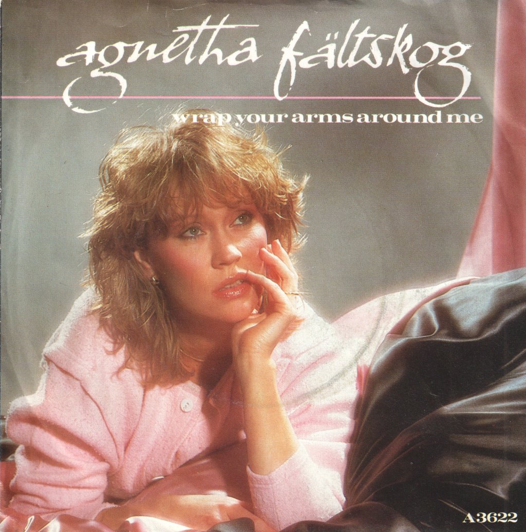 Agnetha Faltskog - Wrap Your Arms Around Me - 7 Inch