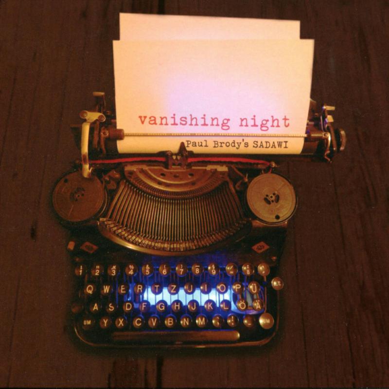 Paul Brody's Sadawi - Vanishing Night - Cd