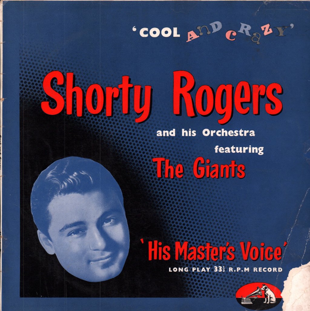 Shorty Rogers And His Orchestra featuring the giants - Cool And Crazy - 10 Inch
