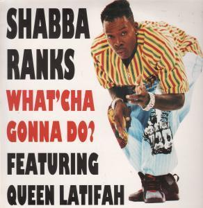 Shabba Ranks Featuring Queen Latifah - What 'Cha Gonna Do - 12 Inch