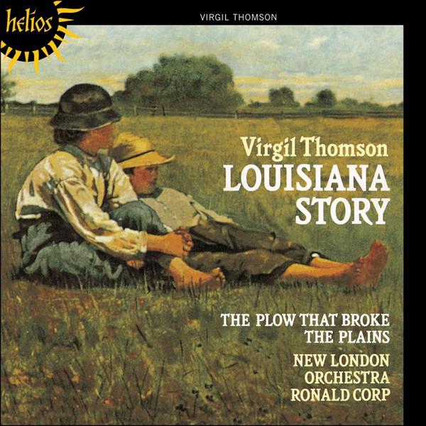 New London Orchestra, Ronald Corp - Virgil Thomson - Louisiana Story • The Plow That Broke The Plains - Cd