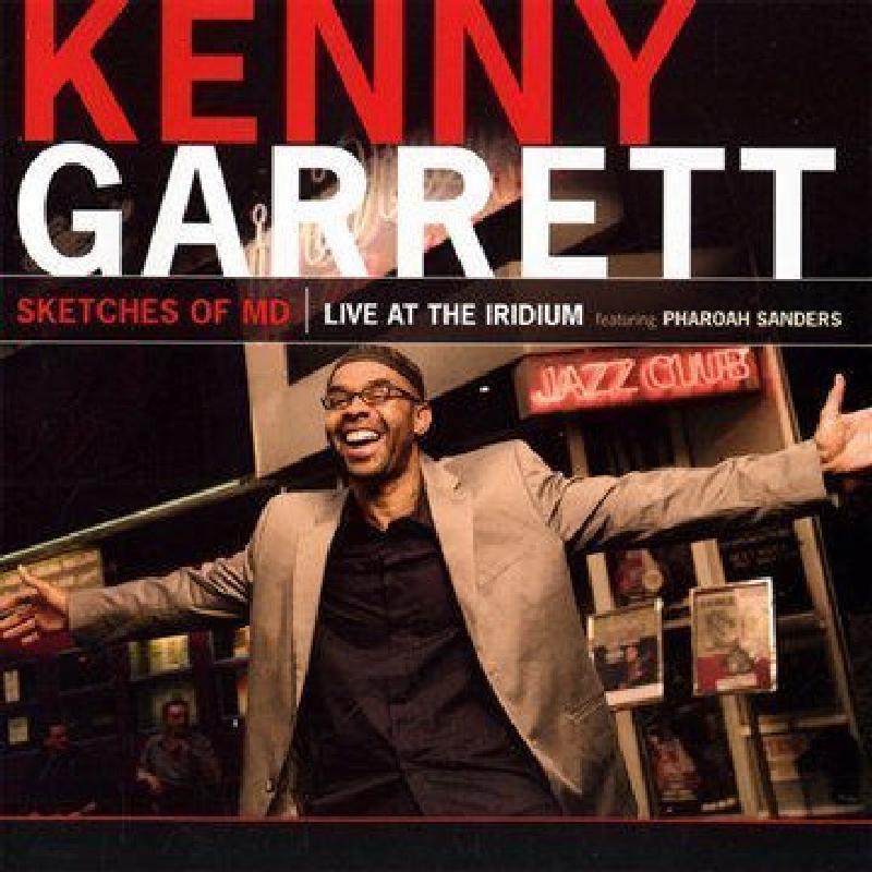 Kenny Garrett - Sketches of Md - Live At the Iridium - Cd