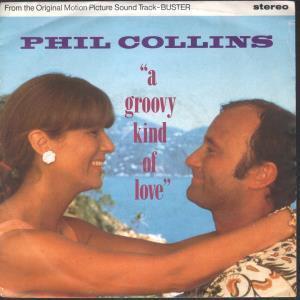 Phil Collins - A Groovy Kind Of Love - 7 Inch