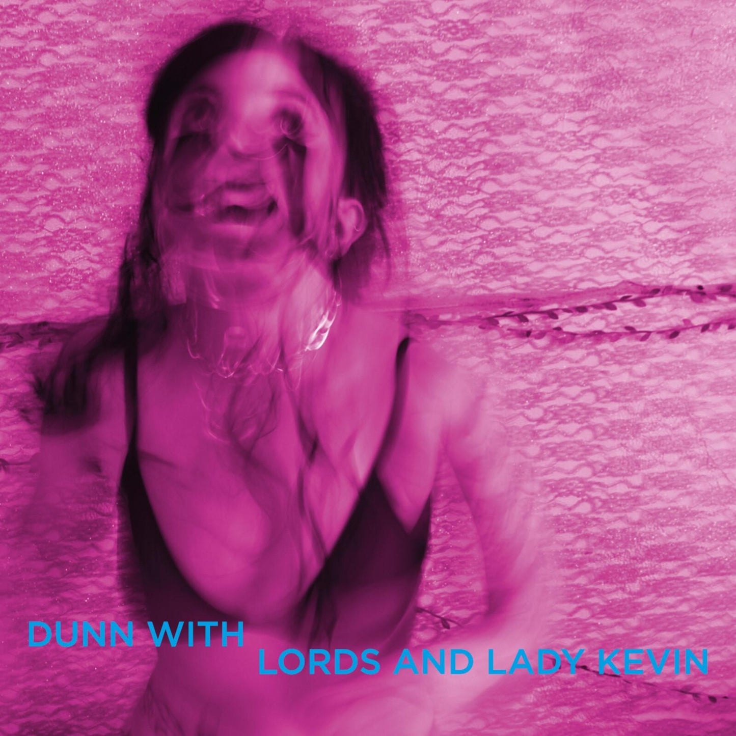 Dunn with Lords And Lady Kevin - Last Days At Hot Slit - Lp