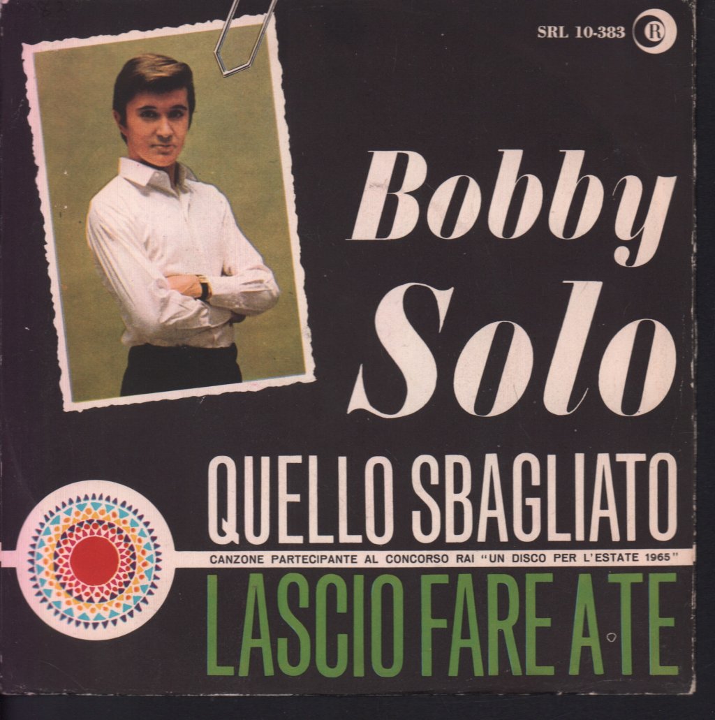 Bobby Solo - Quello Sbagliato / Lascio Fare A Te - 7 Inch