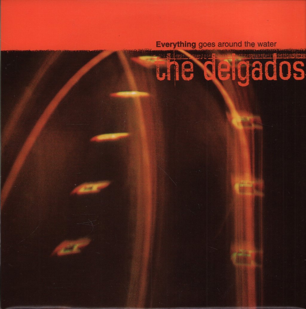 Delgados - Everything Goes Around The Water - 7 Inch