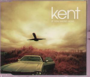 Kent (Scandanavian Group) - If You Were Here - Cd