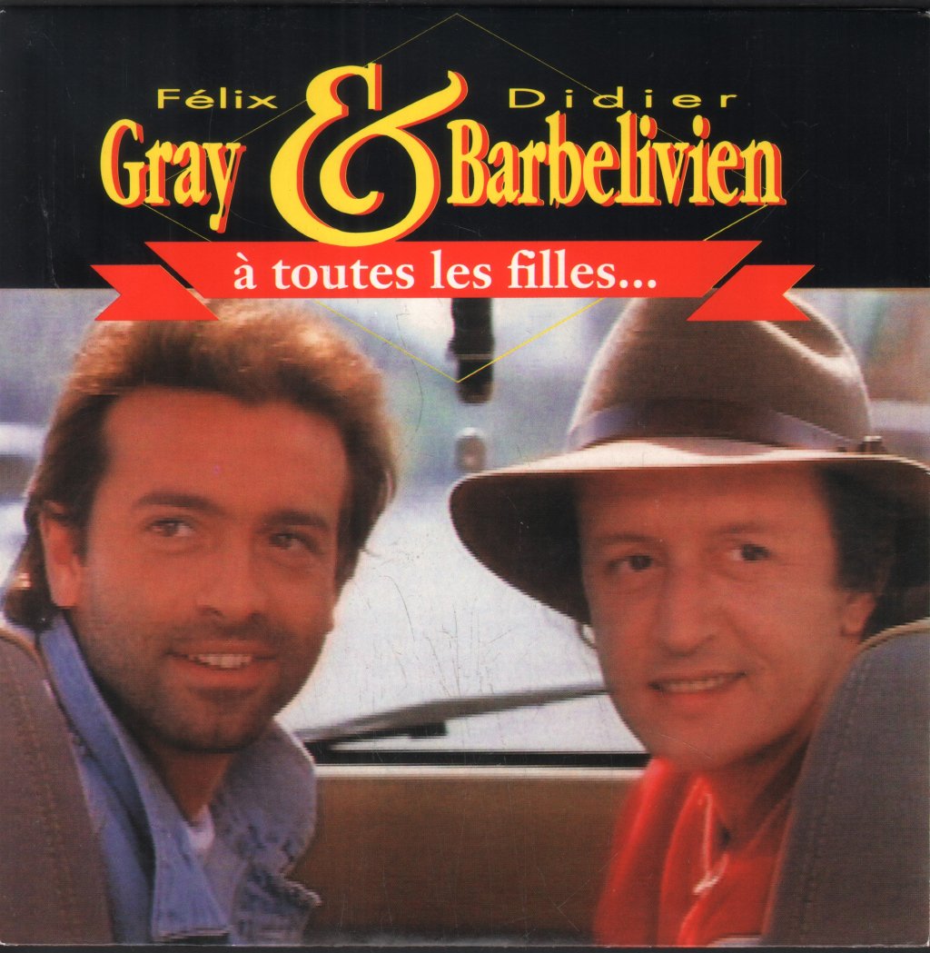 Felix Gray & Didier Barbelivien - À Toutes Les Filles - 7 Inch