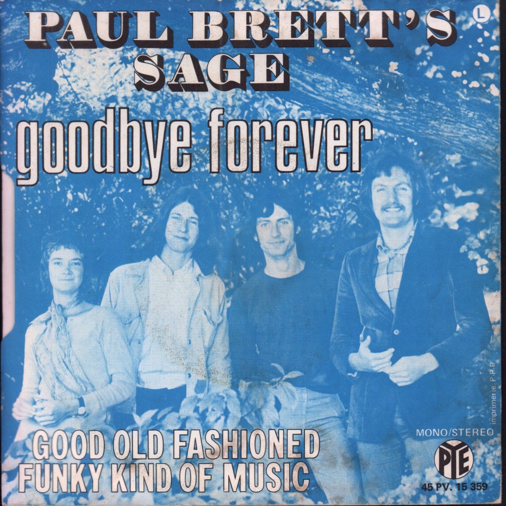 Paul Brett's Sage - Goodbye Forever - 7 Inch
