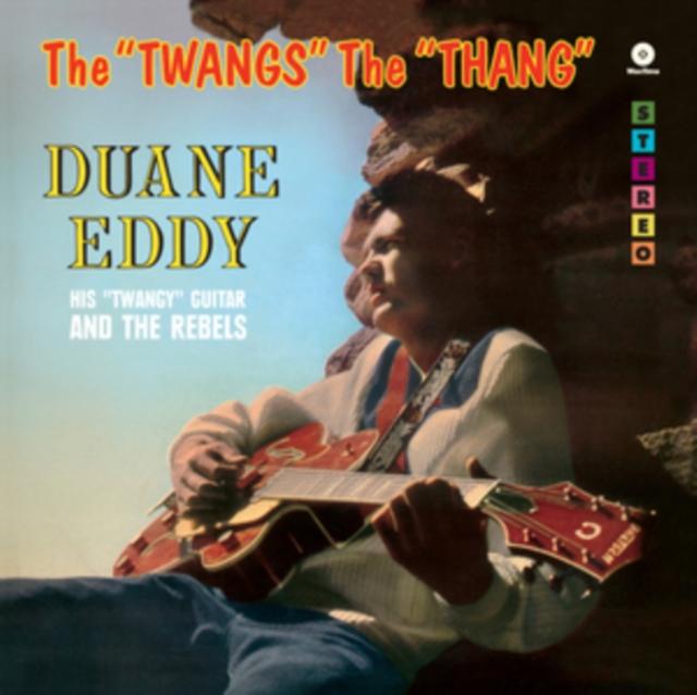 Duane Eddy And The Rebels - Twangs" the "thang - Lp