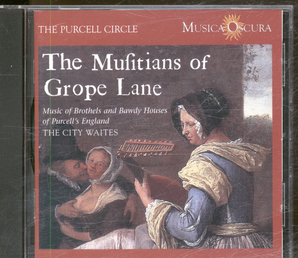 City Waites - Mufitians of Grope Lane (Music of Brothels and Bawdy Houses of Purcell's England) - Cd
